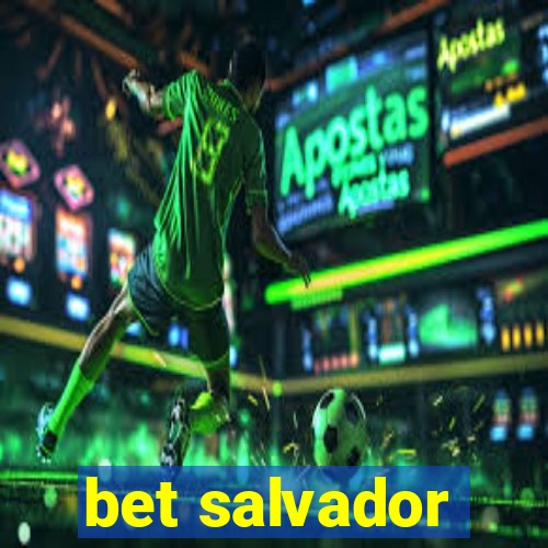 bet salvador